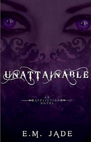 Unattainable (An Affliction Novel #2)