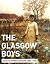 The Glasgow Boys by Roger Billcliffe The Glasgow Boys by Roger Billcliffe