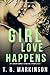 Girl Love Happens 3&4 (G&T Lesbian Romance Season One, Episodes 3 & 4)