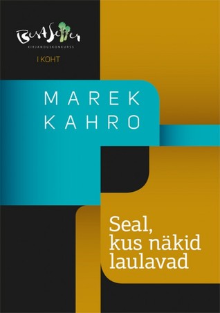 Seal, kus näkid laulavad (Paperback)