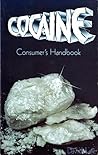 Cocaine Consumer's Handbook