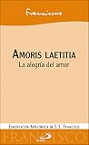 Amoris laetitia. La alegría del amor