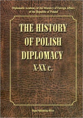 The History of Polish Diplomacy X-XX c.