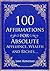 Affirmation | 100 Affirmations for Absolute & Affirmative Affluence, Wealth and Riches...