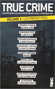 True Crime : Les Prototypes (True crime, #1)