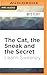 The Cat, the Sneak and the Secret (A Cats in Trouble Mystery, #7)