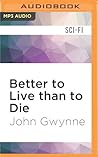 Better to Live th...