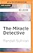 Miracle Detective, The