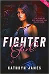 Fighter Girl by Kathryn James Fighter Girl by Kathryn James