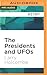 Presidents and UFOs, The by Larry Holcombe Presidents and UFOs, The by Larry Holcombe