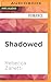 Shadowed (Dark Protectors, #6)