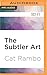 The Subtler Art
