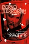 PORNOTERRORISM by Louis Armand