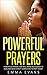 Powerful Prayer: Powerful Prayers that will Bring You Closer to God and Jesus Christ (Prayer, Bible Study, Morning Prayers, Evening Prayers, Bedtime ... ... Beginners, Christian books, Prayer Guide)
