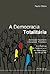A Democracia Totalitária by Paulo Otero