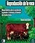 Reproducción de la vaca. Manual didáctico sobre la reproducción, la gestación, la lactancia y el bienestar de la hembra bovina