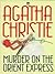 Murder On The Orient Express by Agatha Christie