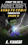 Minecraft: Stamp the Cat and Frankenstein (Master of Kung Fu Comics Book 15)