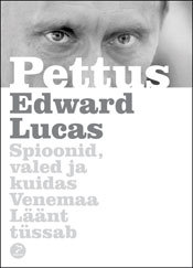 Pettus: Spioonid, valed ja kuidas Venemaa Läänt tüssab