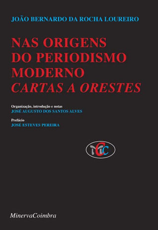 Nas origens do periodismo moderno : cartas a Orestes