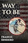 Way to Be: A Family Saga of Assimilation in the America of the Fifties