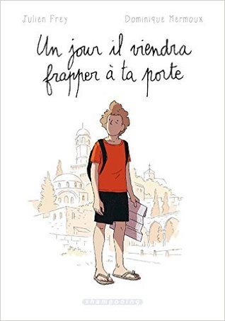 Un jour il viendra frapper à ta porte.