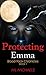 Protecting Emma by M.L. Michaels