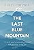 The Last Blue Mountain: Tal...