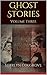 Ghost Stories: Volume Three