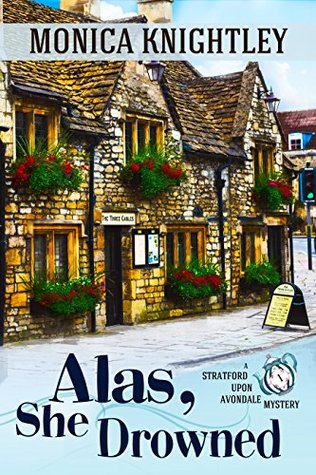 Alas, She Drowned (Stratford Upon Avondale Mystery, #1)