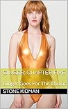 Ginger: Chapter Five: Ginger Goes For The Throat