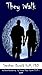 They Walk (Of Lovers, Nine:...