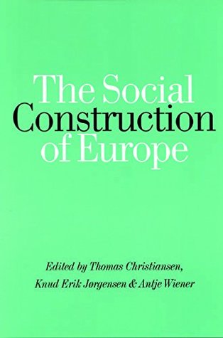 The Social Construction of Europe (Kindle Edition)