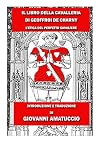 Il libro della cavalleria di Geoffroi de Charny: L'etica del perfetto cavaliere (Italian Edition) Il libro della cavalleria di Geoffroi de Charny: L'etica del perfetto cavaliere (Italian Edition)