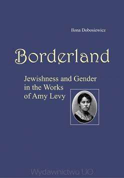 Borderland: Jewishness and Gender in Works of Amy Levy