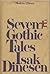 Seven Gothic Tales by Isak Dinesen
