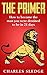 The Primer: How To Become T...