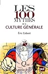 Les 100 mythes de la culture générale