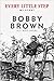 Every Little Step My Story by Bobby Brown