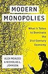 Modern Monopolies by Alex Moazed