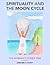 Spirituality and the Moon Cycle: The Woman's Power Time & More