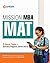 Mission MBA MAT MANAGEMENT APTITUDE TEST 3 Mock tests & Solved papers 2015-2013