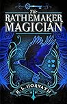 The Rathemaker Magician by K.L. Horvath