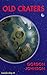 OId Craters by Gordon Johnson