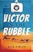 Victor in the Rubble (The V...