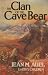 The Clan of the Cave Bear (Earth's Children, #1)