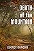 Death of the Mountain