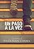 Un paso a la vez (Spanish Edition)