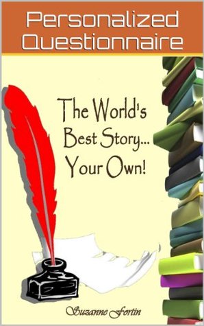 The World's Best Story... Your Own: Personalized Questionnaire (Kindle Edition)