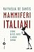 Mammiferi italiani: Storie di vizi, virtù e luoghi comuni (Italian Edition)